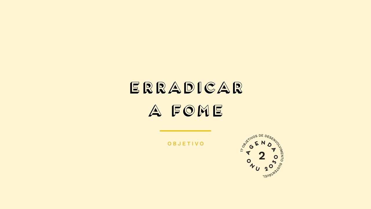 Erradicar a fome - Prévisualização do vídeo