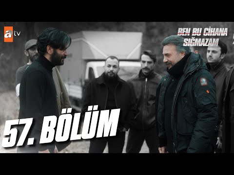 Ben Bu Cihana Sığmazam 57.Bölüm @atvturkiye