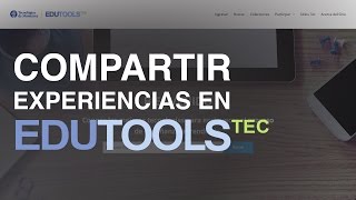 EDUTOOLS  - ¿Cómo compartir experiencias?