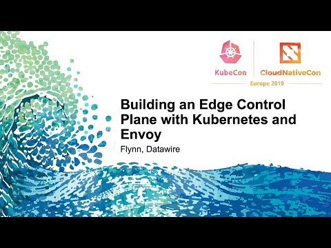 Building an Edge Control Plane with Kubernetes and Envoy
