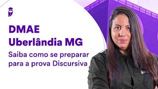 Concurso DMAE Uberlândia MG: Saiba como se preparar para a prova Discursiva