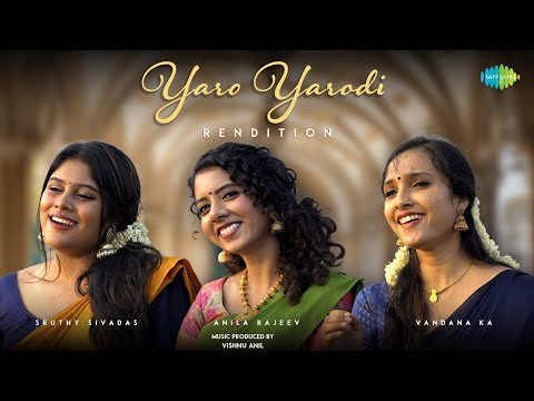 Yaro Yarodi - Rendition | Alaipayuthey | A.R. Rahman | Anila Rajeev, Sruthy Sivadas, Vandana KA