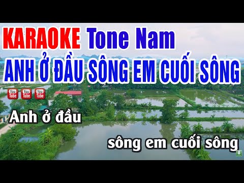 Anh Ở Đầu Sông Em Cuối Sông Karaoke Tone Nam – Liên Khúc Karaoke – Nhạc Sống Thanh Ngân