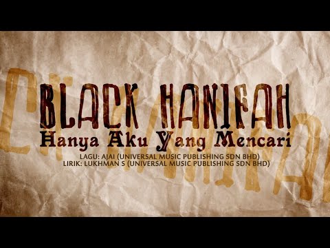 Black Hanifah - Hanya Aku Yang Mencari (Official Lyric Video) Cover Image