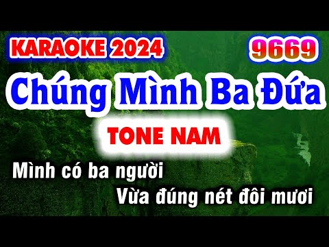 Karaoke CHÚNG MÌNH BA ĐỨA Tone Nam Nhạc Sống KLA | Karaoke 9669