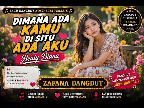 DIMANA ADA KAMU DISITU ADA AKU  | Cover Dangdut Romantis Nostalgia | ZAFANA DANGDUT | Heidy Diana
