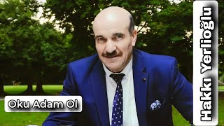 Hakkı Yerlioğlu Oku Adam Ol