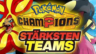 DAS sind die BESTEN Teams für Pokémon Champions!