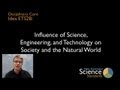Impact of Science, Engineering, and Technology on Society and the Natural World