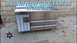 BRAND NEW COOLER NOT WORKING
