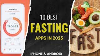 10 Best Intermittent Fasting Apps for 2025
