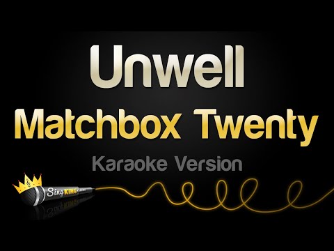 Matchbox Twenty – Unwell (Karaoke Version)