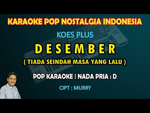 Desember Koes Plus karaoke (Tiada seindah masa yang lalu) nada pria D