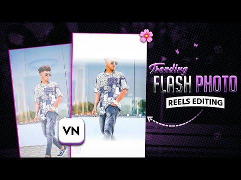 New Trending Video Editing In VN App | Photo Flash Effect Video Editing In Vn App | Vn App QR Code 🔥