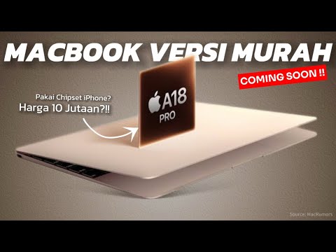 Apple Siapkan MacBook Termurah Pakai Chip A18 iPhone! Harga Jauh Lebih Terjangkau!