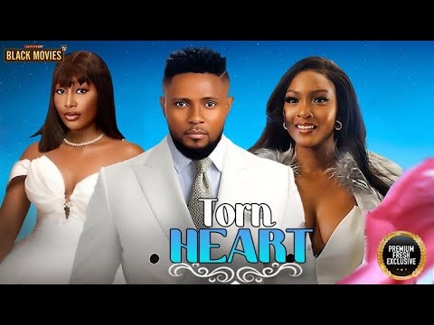 TORN HEART ( MAURICE SAM, PEARL WATT, SONIA UCHE ) Latest Nigerian Movie 2025