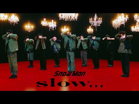 Snow Man「slow…」Music Video