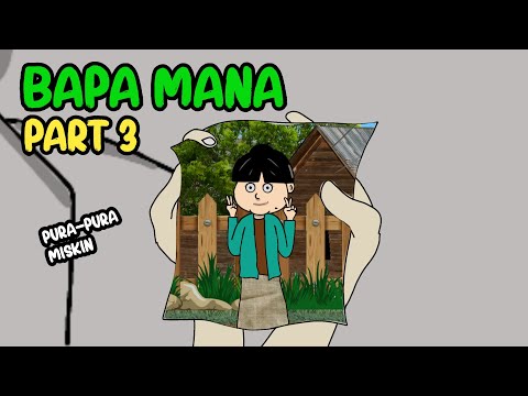 BAPA MANA PART 3