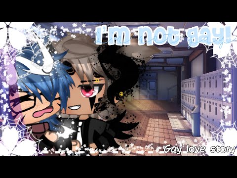 I’m not gay! •| GLMM •| BL Love Story •| Tw: Grabbing others by force for a bit