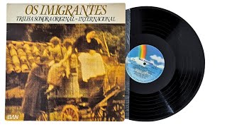Os Imigrantes - "Internacional" - ℗ 1982 - Baú 🎶