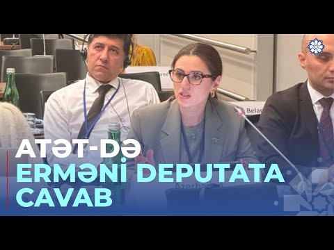 ATƏT PA-nın komitə müzakirələrində Ermənistan deputatının əsassız iddiaları ifşa olunub