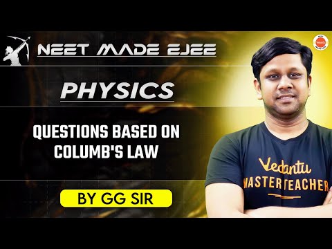 NEET Physics | Coulomb's Law | Practice Questions and Detailed Solutions