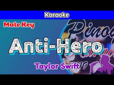 Anti-Hero by Taylor Swift (Karaoke : Male Key)