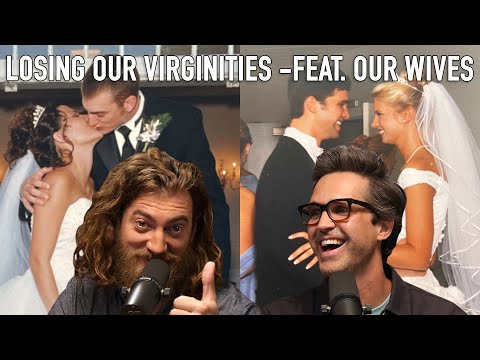 Losing Our Virginity - feat. Our Wives