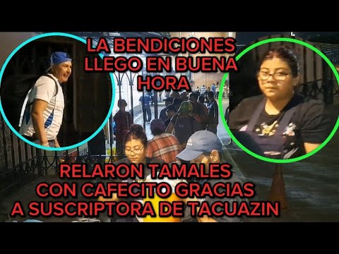 FELIZ LA GENTE CON SUS TAMALITOS CON CAFE GRACIAS A SUSCRIPTORA DE TACUAZIN