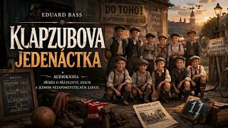 🎧 Klapzubova jedenáctka – Eduard Bass | Audiokniha česky