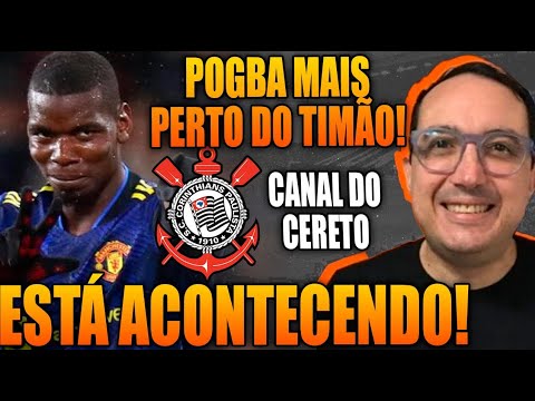 ESTÁ ACONTECENDO! POGBA MAIS PERTO DO CORINTHIANS!