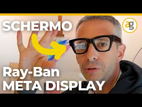 Ray-Ban META DISPLAY. ANTEPRIMA degli OCCHIALI CON SCHERMO e AI