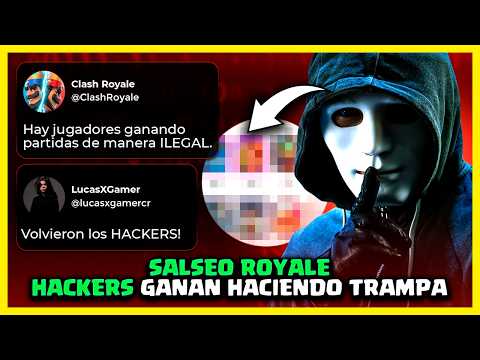 SALSEO ROYALE: H4CKERS Hacen TRAMPA y se Ponen TOP 1 del MUNDO en Clash Royale