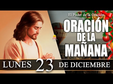 ☀️ ORACIÓN de la Mañana de hoy LUNES 23 de Diciembre de 2024|  @elpoderdelaoracion01