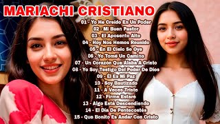 Yo He Creido En Un Poder Que No Se Toca | MARIACHI CRISTIANO PODEROSO