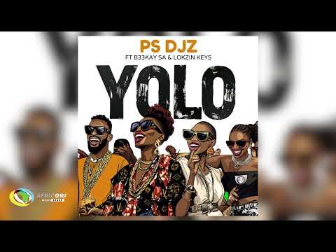 PS DJz - Yolo [Feat. B33kay SA and Lokzin Keys] (Official Audio)