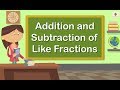 Adding and Subtracting Like Fractions