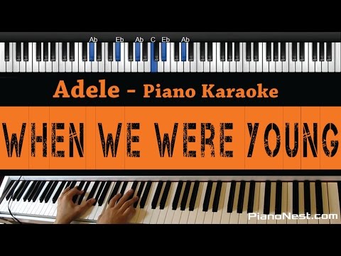 Adele – When We Were Young – Piano Karaoke / Sing Along / Cover with Lyrics