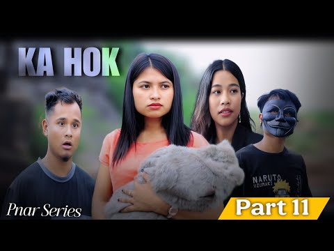 Ka Hok - Part 11 • Pnar Series • Nam Special Production