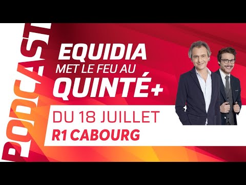 PRONOSTICS EQUIDIA MET LE FEU AU QUINTÉ DU 18 JUILLET À CABOURG