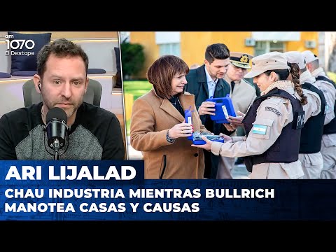 CHAU INDUSTRIA MIENTRAS BULLRICH MANOTEA CASAS Y CAUSAS | Editorial de Ari Lijalad