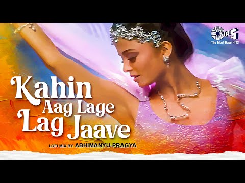 Kahin Aag Lage Lag Jaave Lofi Mix | Taal | Aishwarya Rai | Asha Bhosle | AR Rahman | 90's Hits Hindi