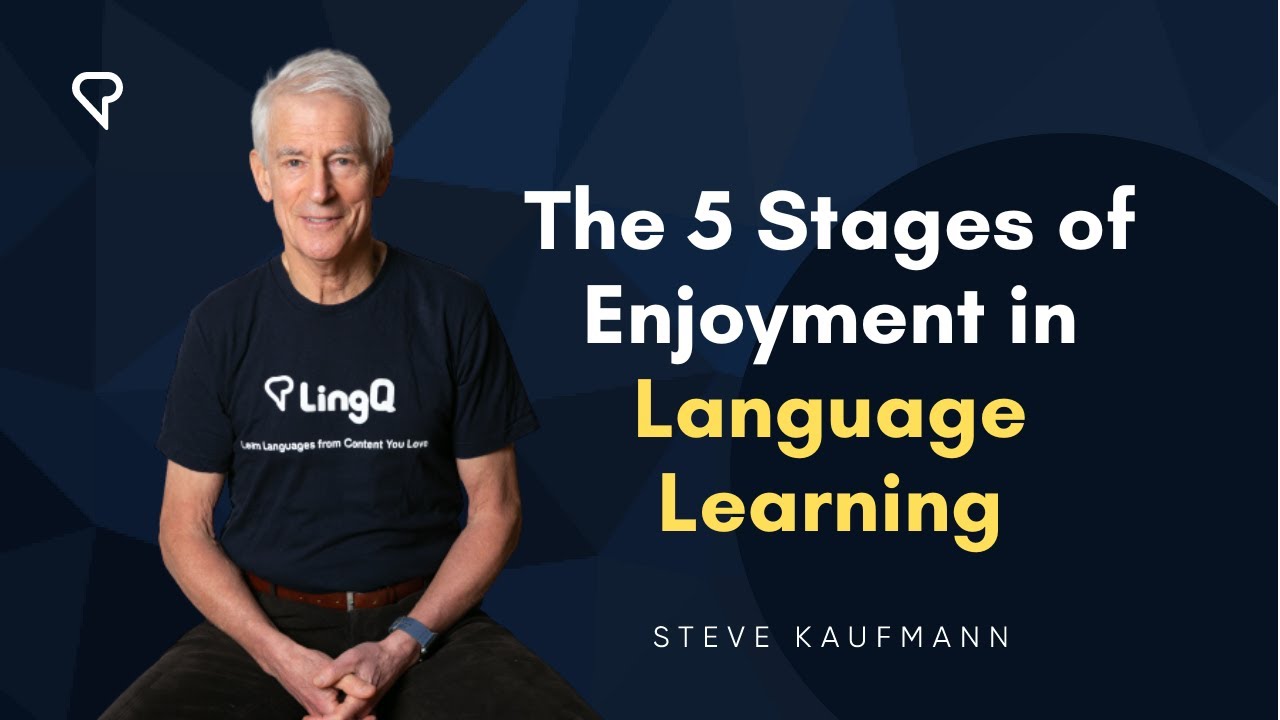 The 5 Stages of Enjoyment in Language Learning