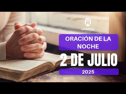 Oración de la noche para el 2 de julio del 2025