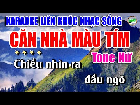 Karaoke Liên Khúc Nhạc Trữ Tình Tone Nữ Dễ Hát | Bolero Nhạc Xưa Bất Hủ | CĂN NHÀ MÀU TÍM