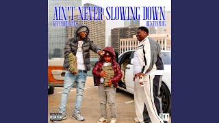 Ain't Never Slowing Down