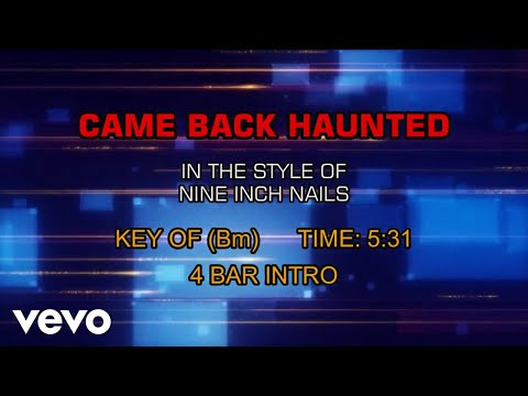 Nine Inch Nails – Came Back Haunted (Karaoke)