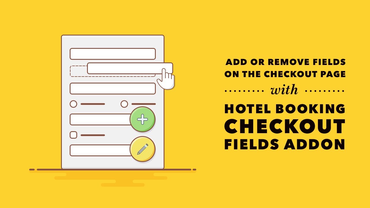 Hotel Booking Checkout Fields addon. Add new, remove or edit default checkout fields