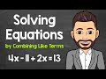 Solving Equations by Combining Like Terms