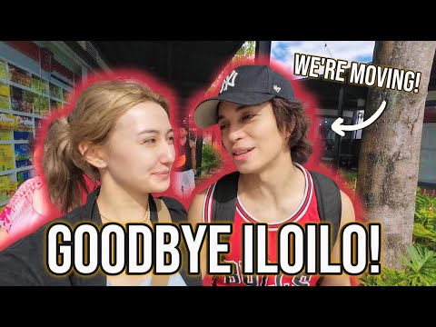 I'm Moving from ILOILO to MANILA?! Final Days in ILOILO